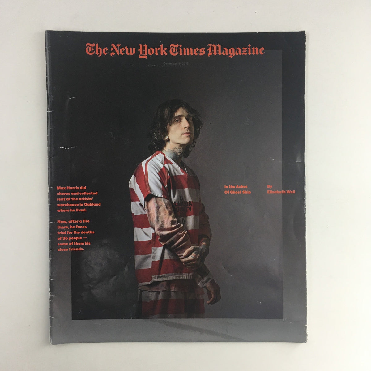 Cover of The New York Times Magazine from December 16, 2018, featuring Max Harris, with the title 'In the Ashes of Ghost Ship' by Elizabeth Weil, highlighting the haunting story surrounding the Ghost Ship incident.