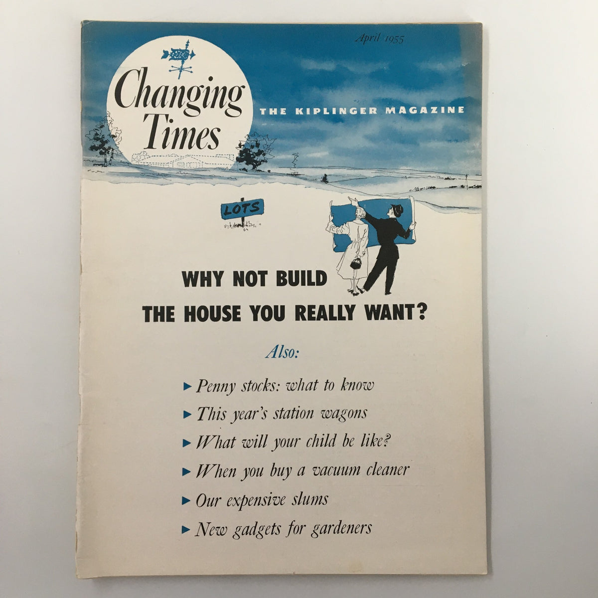 Cover of VTG Changing Times Magazine April 1955 featuring the article 'Why Not Build The House You Really Want?' showcasing mid-century design and culture.