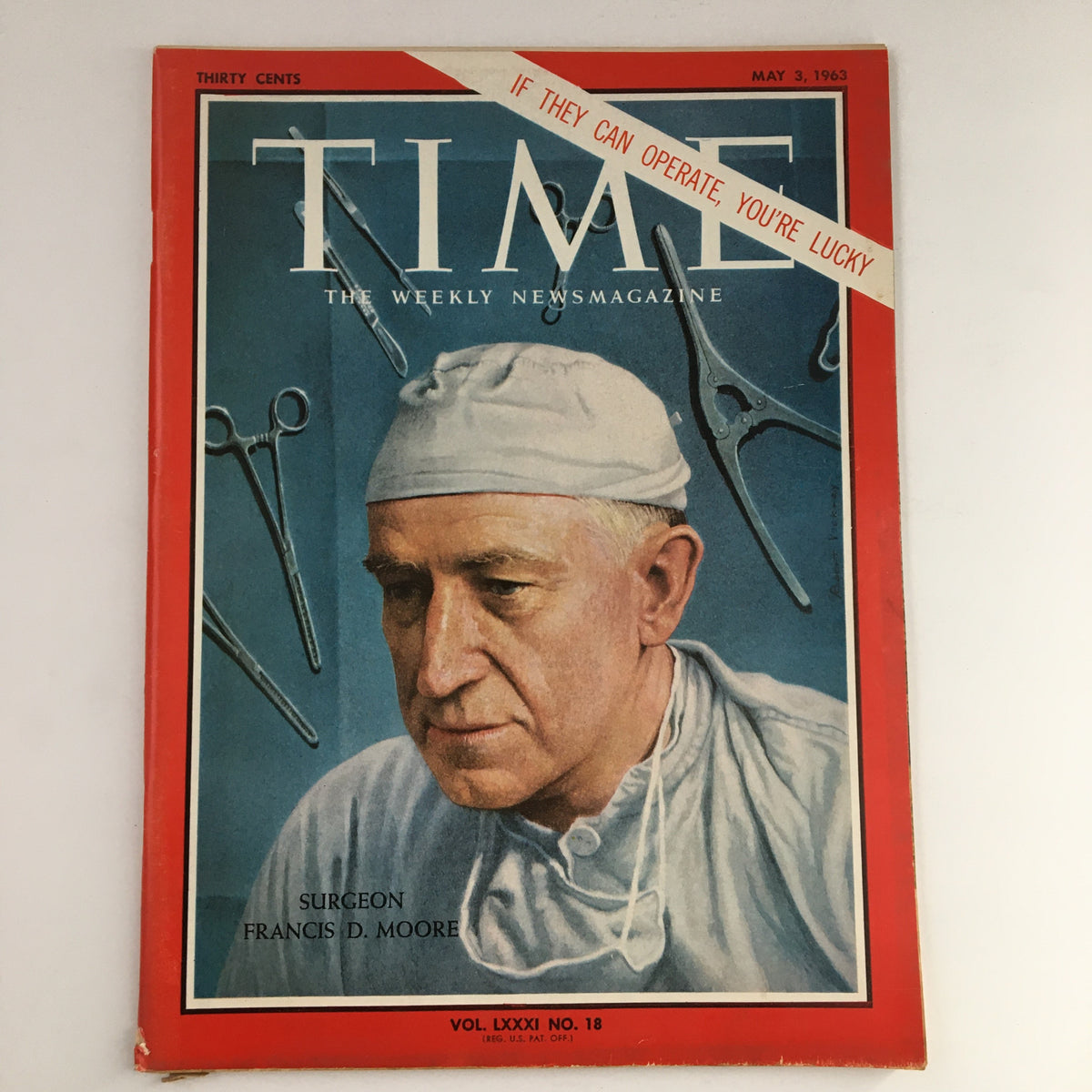 Time Magazine May 3 1963 Vol 81 #18 Surgeon Francis D. Moore No Label