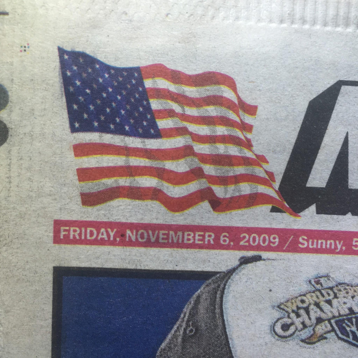 NY Post: Nov 6 2009, City Cheers our Yankees Champs Parade - an American flag image from the newspaper dated Friday, November 6, 2009.