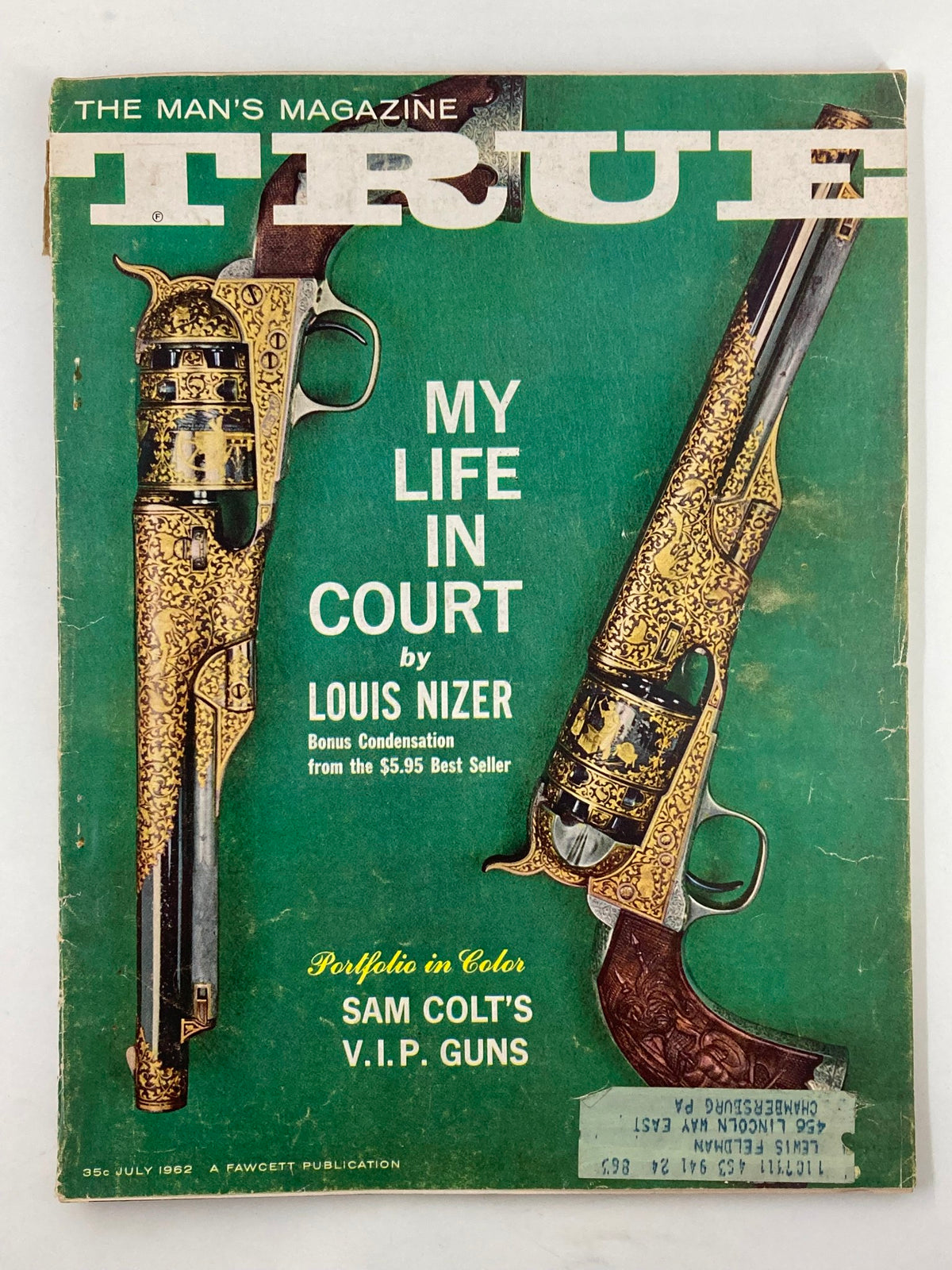 Cover of TRUE The Man's Magazine July 1962 featuring the article My Life In Court by Louis Nizer, showcasing ornate firearms on a green background.