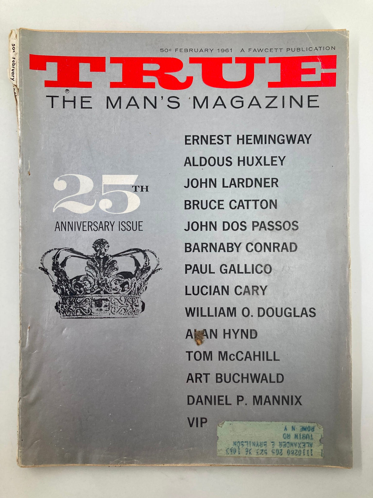 Cover of TRUE The Man's Magazine February 1961, featuring the 25th Anniversary issue with the headline 'Democracy is Dying in Congress.' Includes notable contributors like Ernest Hemingway and Aldous Huxley.