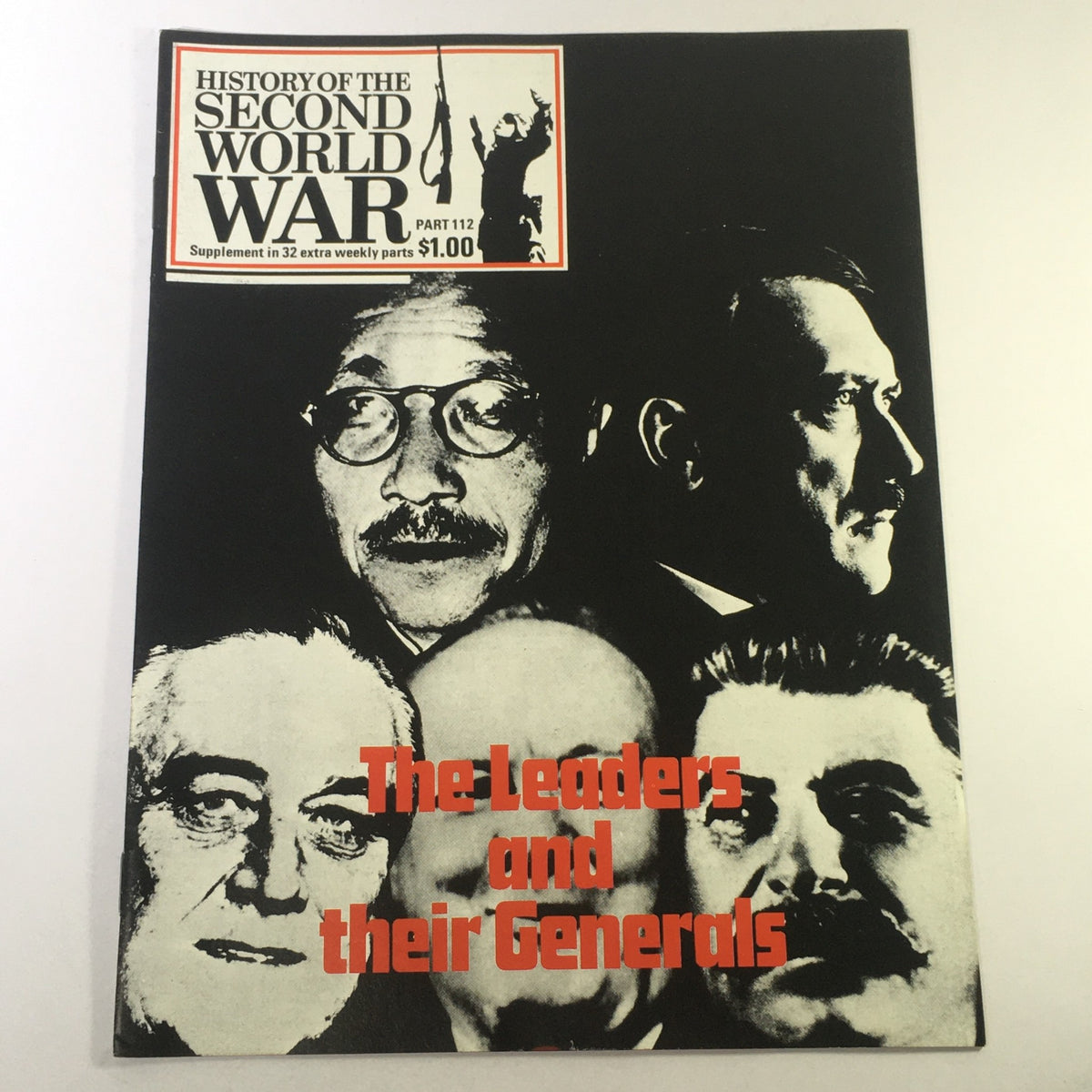 VTG History of the Second World War Part 112 1975 cover featuring prominent leaders and their generals, showcasing faces like Roosevelt, Stalin, and Hitler, with a bold title 'The Leaders and their Generals' at the center.
