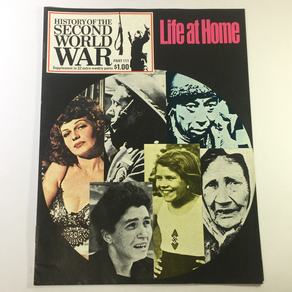 Cover of the vintage magazine 'History of the Second World War Part 111', 1975 edition, featuring collages of various historical figures and moments, with the subtitle 'Life at Home' and a price of $1.00.