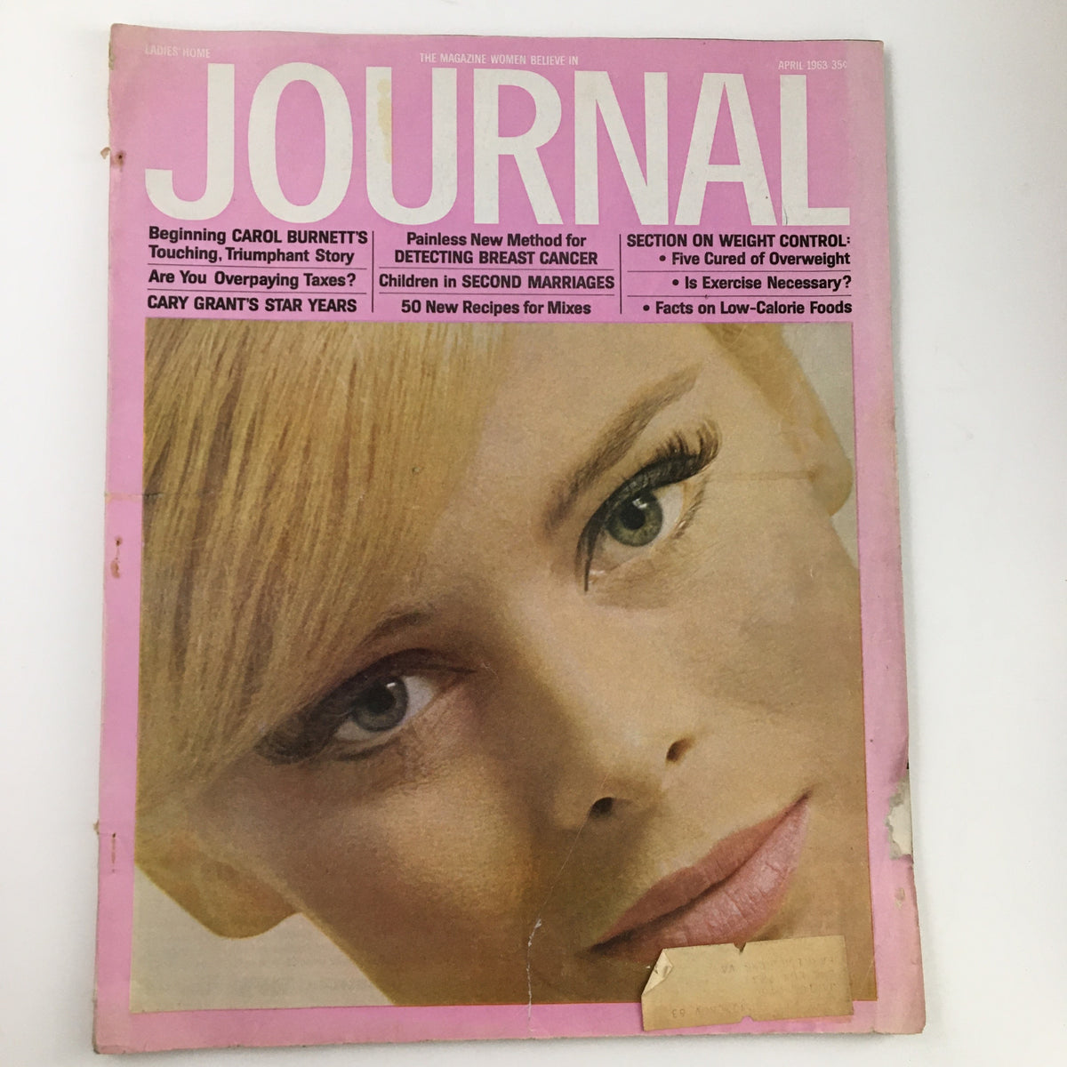 Cover of the Ladies' Home Journal Magazine April 1963 featuring a close-up of a woman's face, highlighting Carol Burnett's triumphant story.
