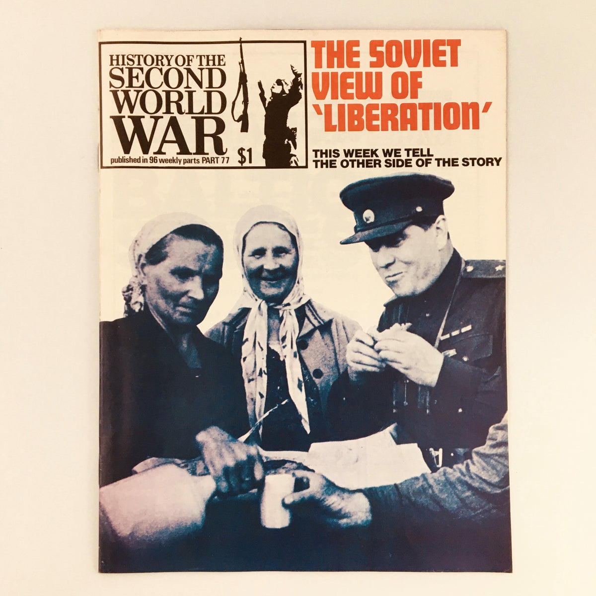 Cover of 'VTG History of the Second World War Part 77 1974: The Russian View', featuring a Soviet soldier and civilians discussing liberation during WWII, showcasing historical insights.