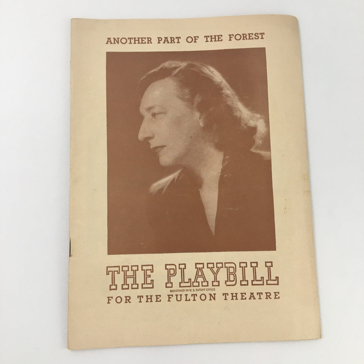 1947 Playbill for 'Another Part of the Forest' at the Fulton Theatre, featuring a profile portrait of an actor on the cover.