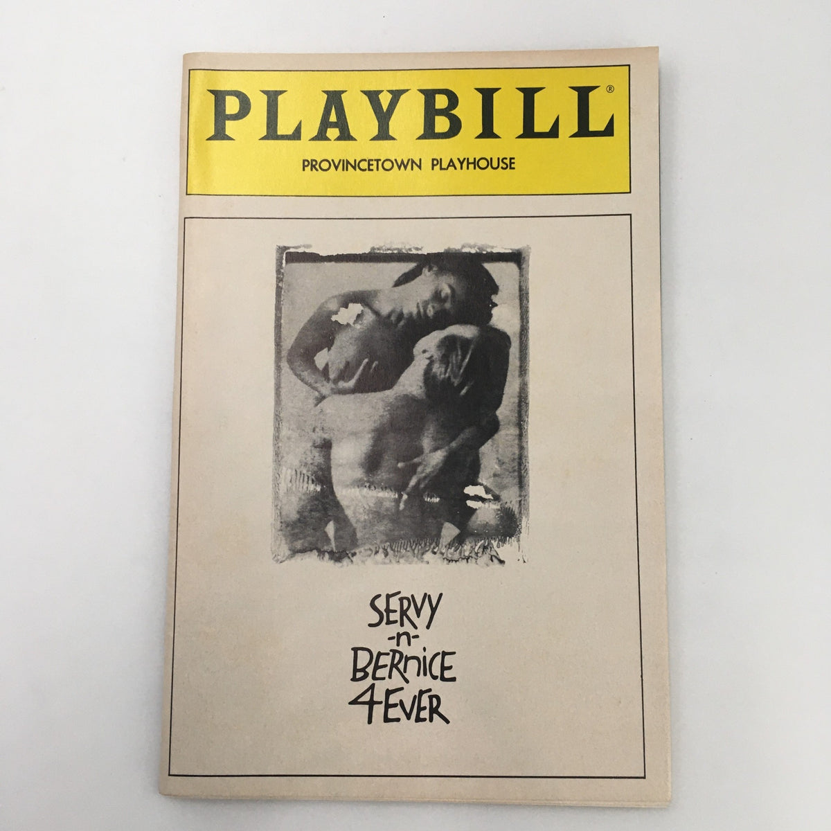 1991 Playbill for the ‘Servy-n-Bernice 4Ever’ performance at the Provincetown Playhouse, featuring a unique black and white cover design.