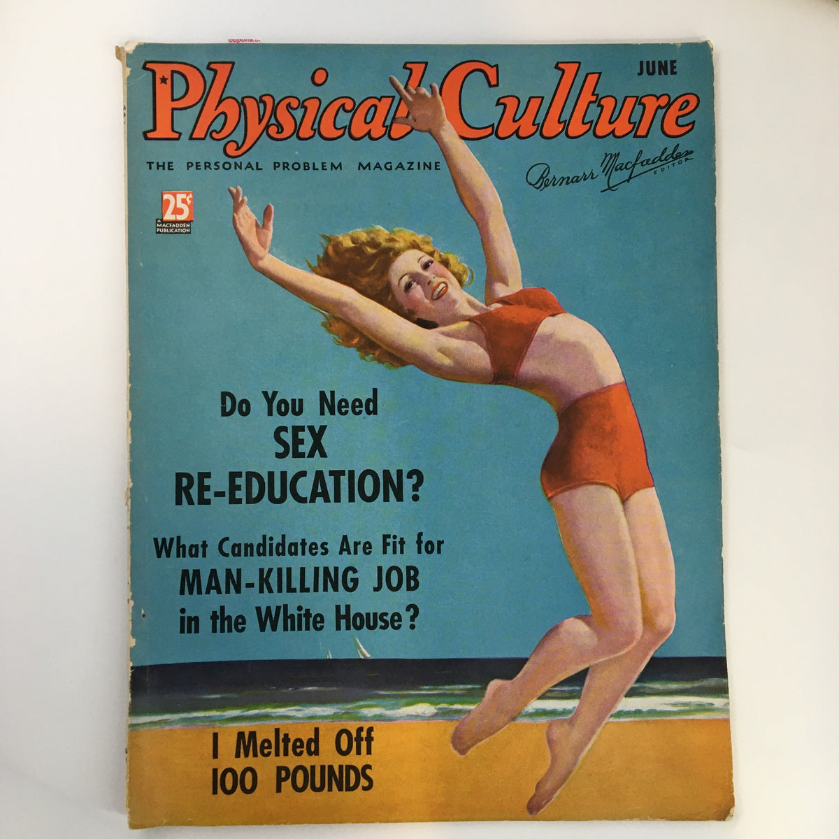 Cover of the June 1936 edition of Physical Culture Magazine titled 'I Melted Off 100 Pounds'. It features a vibrant image of a woman in a red swimsuit joyfully posing against a blue background. The magazine includes headlines related to sex re-education and candidates for jobs in the White House.