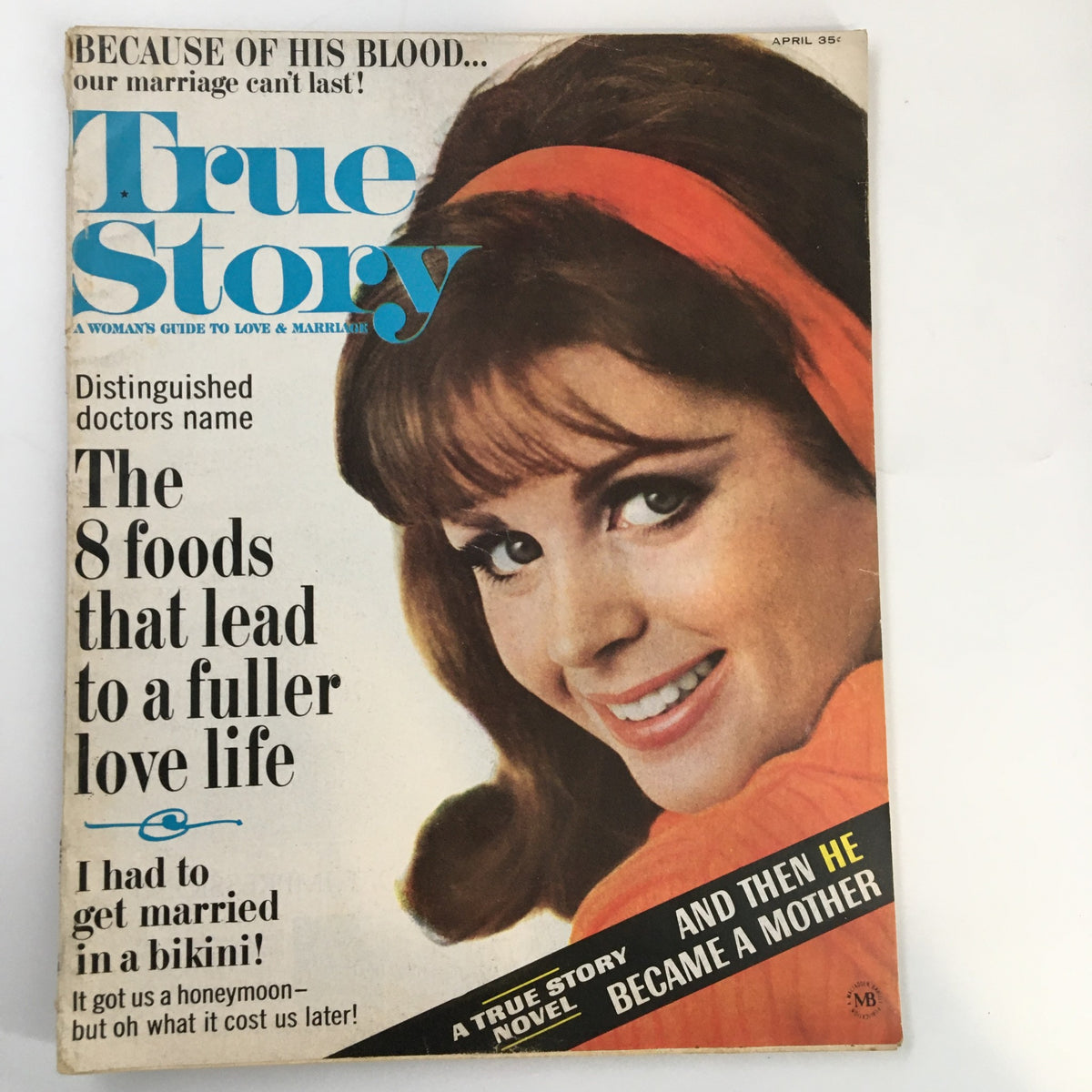 Cover of the VTG True Story Magazine from April 1967 featuring the title 'And Then He Became A Mother'. The cover showcases a young woman with striking hair and makeup, alongside intriguing headlines and magazine details reflecting 1960s culture and societal themes.