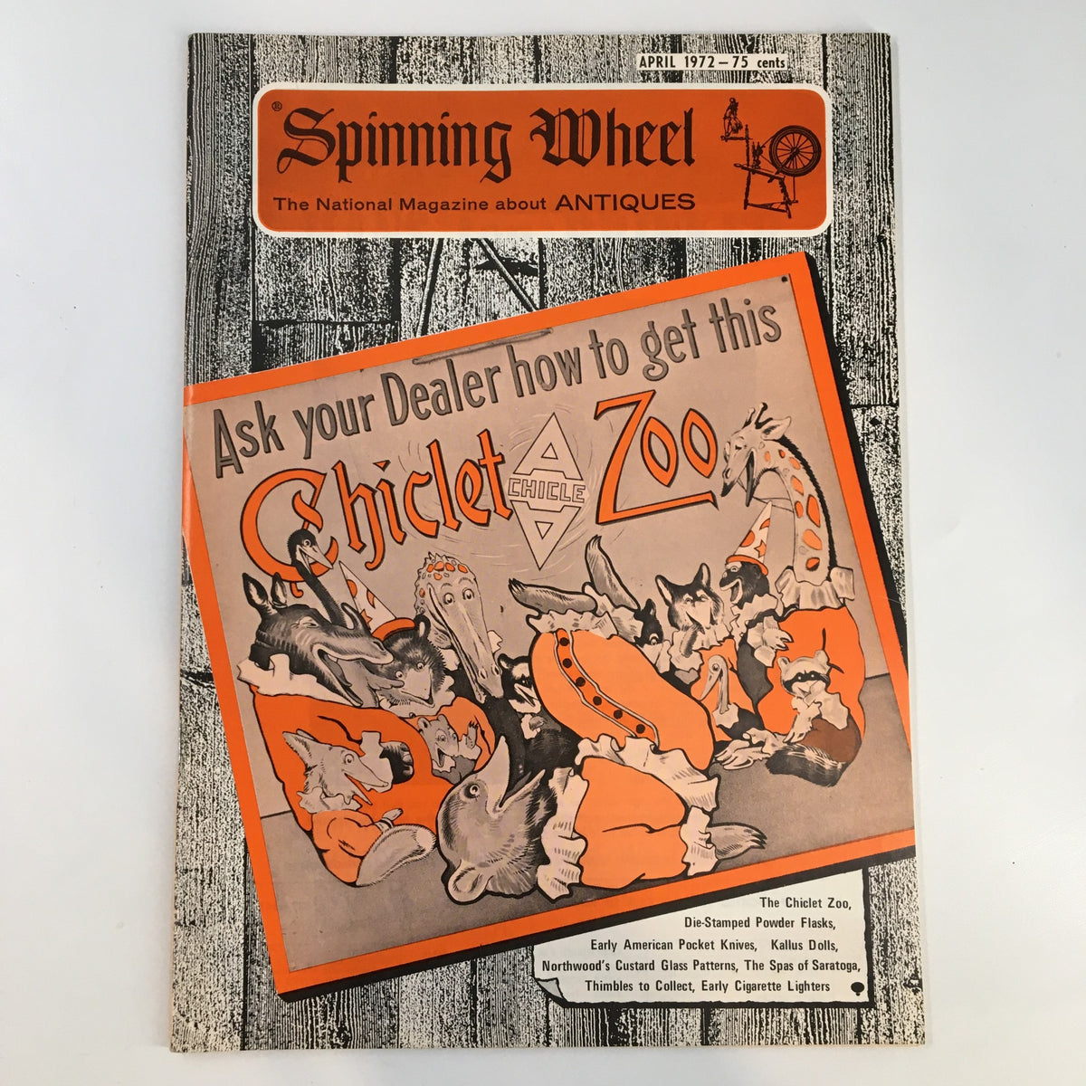 VTG Spinning Wheel Magazine April 1972 cover showcasing Early American Pocket Knives and Chiclet Zoo advertisement, highlighting antique collectibles.