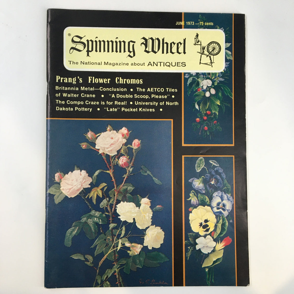 Cover of the June 1973 issue of 'Spinning Wheel' magazine featuring Prang's Flower Chromos and articles on Britannia Metal, AETCO Tiles, and antique collecting.