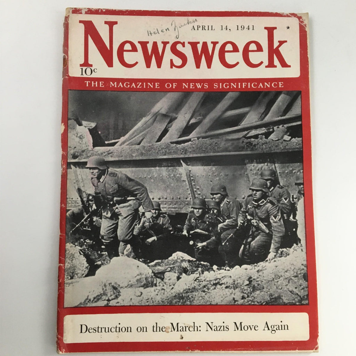 Cover of Newsweek Magazine from April 14, 1941 featuring the title 'Destruction on the March: Nazis Move Again'. The cover displays an impactful image depicting soldiers amidst debris, encapsulating the essence of World War II.
