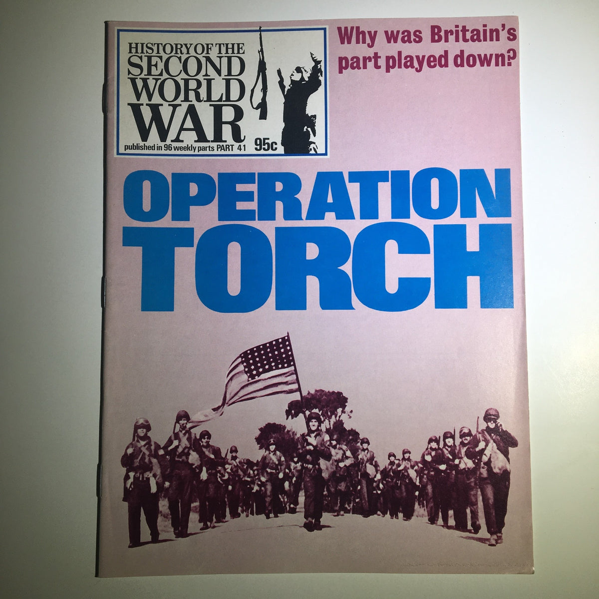 Cover of 'History of the Second World War Part 41 1974', featuring the title 'Operation Torch' and an illustration of soldiers, highlighting the significance of the Allied campaign during WWII.