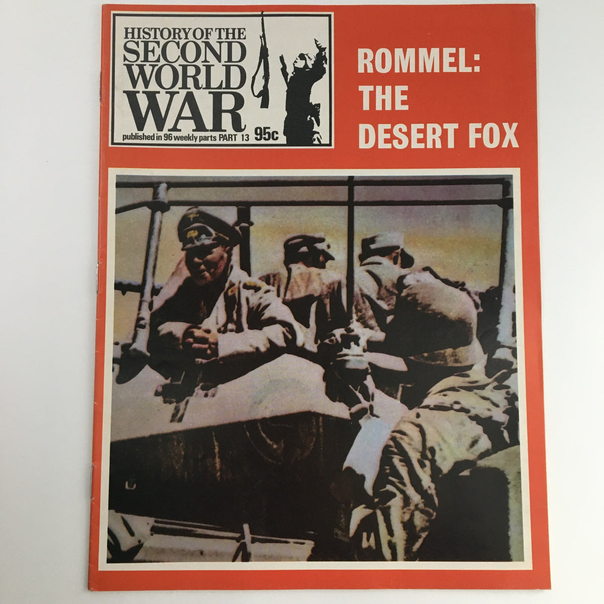 Cover of 'History of the Second World War Part 13: 1973 Naval War in Mediterranean' featuring a prominent image related to the wartime figure Rommel and soldiers, highlighting naval warfare in the Mediterranean.