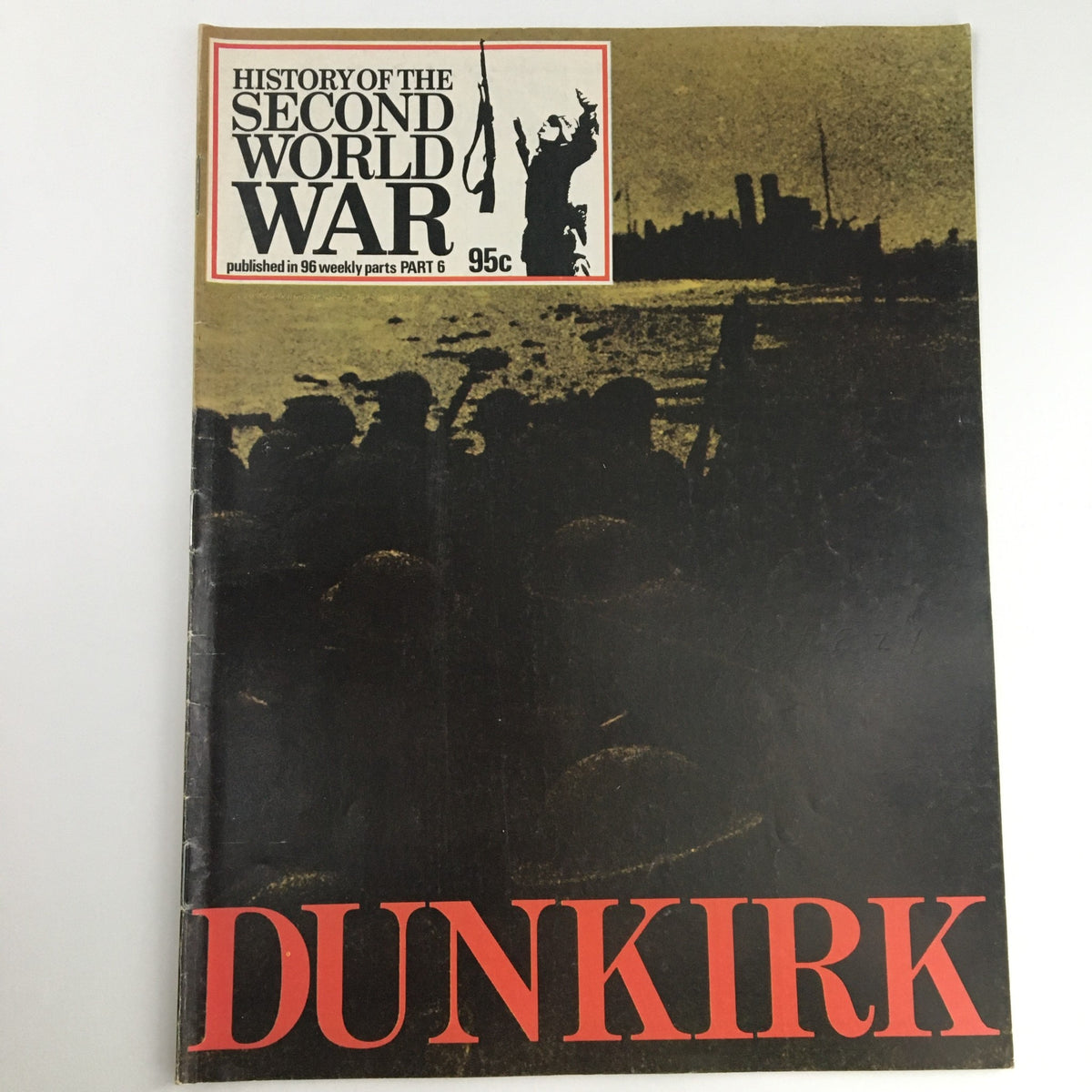 Cover of the magazine 'History of the Second World War Part 6 1973: From Amiens to Dunkirk' featuring soldiers and a dramatic Dunkirk scene.