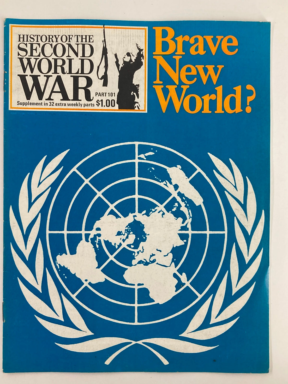 Cover of VTG History of the Second World War Part 101 1975 featuring the title 'Brave New World?' and a UN emblem, showcasing military imagery and vibrant blue background.