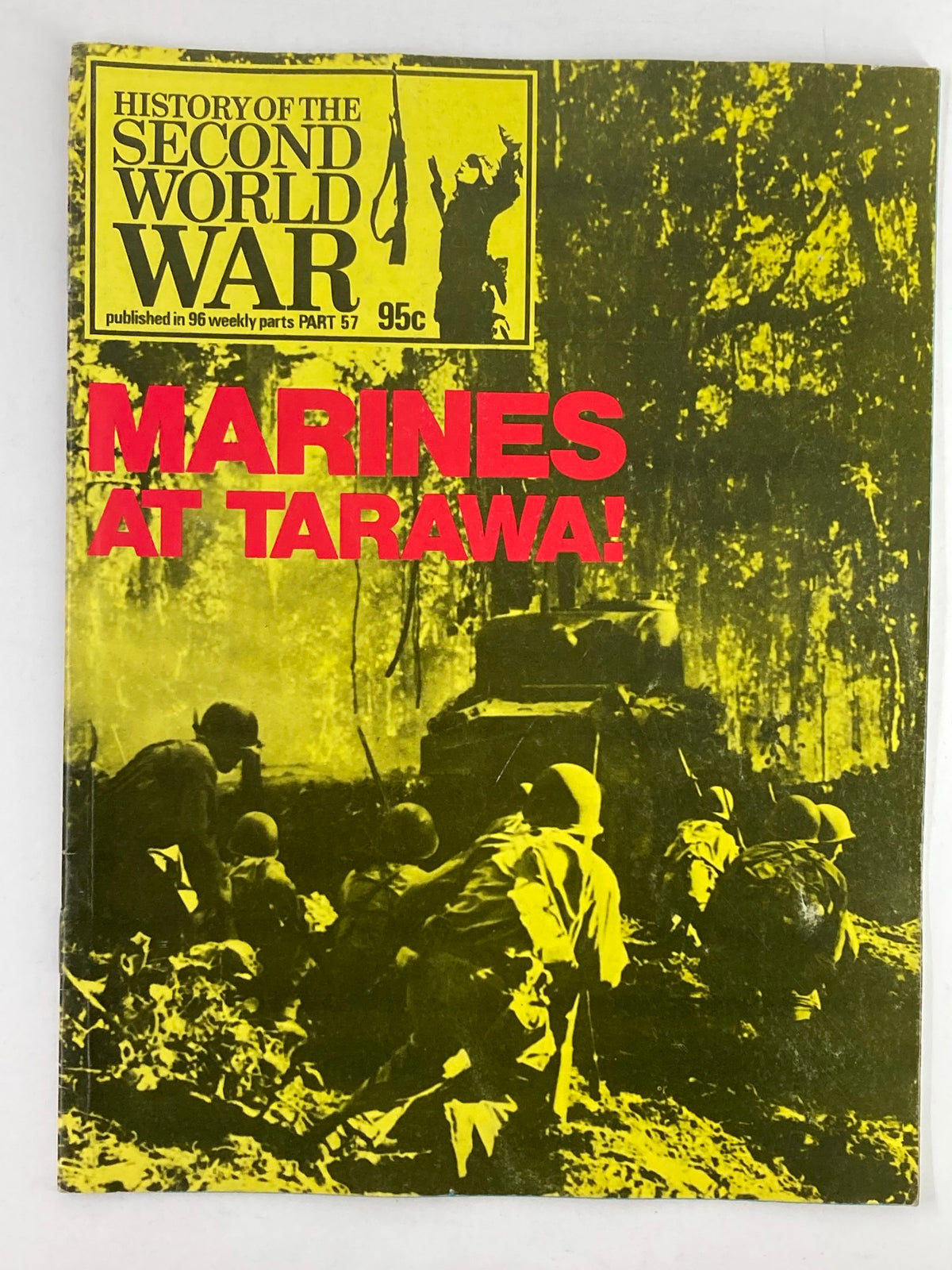 Vintage magazine cover titled 'History of the Second World War Part 57' featuring the Marines at Tarawa, published in 1974. The cover showcases a striking yellow and black design depicting Marines in action.