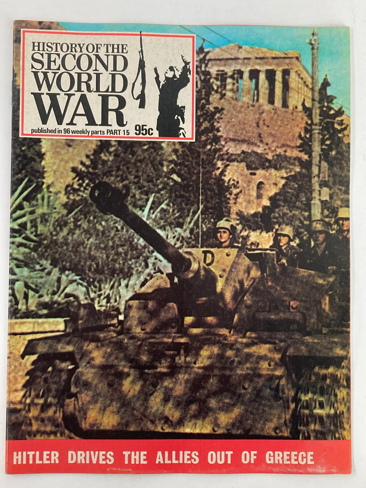 Cover of VTG History of the Second World War Part 15 magazine from 1973, featuring a tank and soldiers with the title 'History of the Second World War' and a headline about Hitler's actions in Greece.