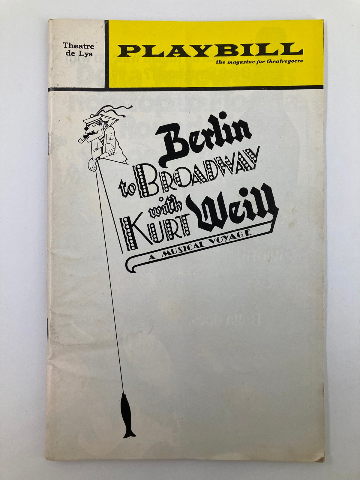 1972 Playbill for Theatre de Lys showcasing the production 'Berlin to Broadway with Kurt Weill,' featuring vintage artwork and design elements.