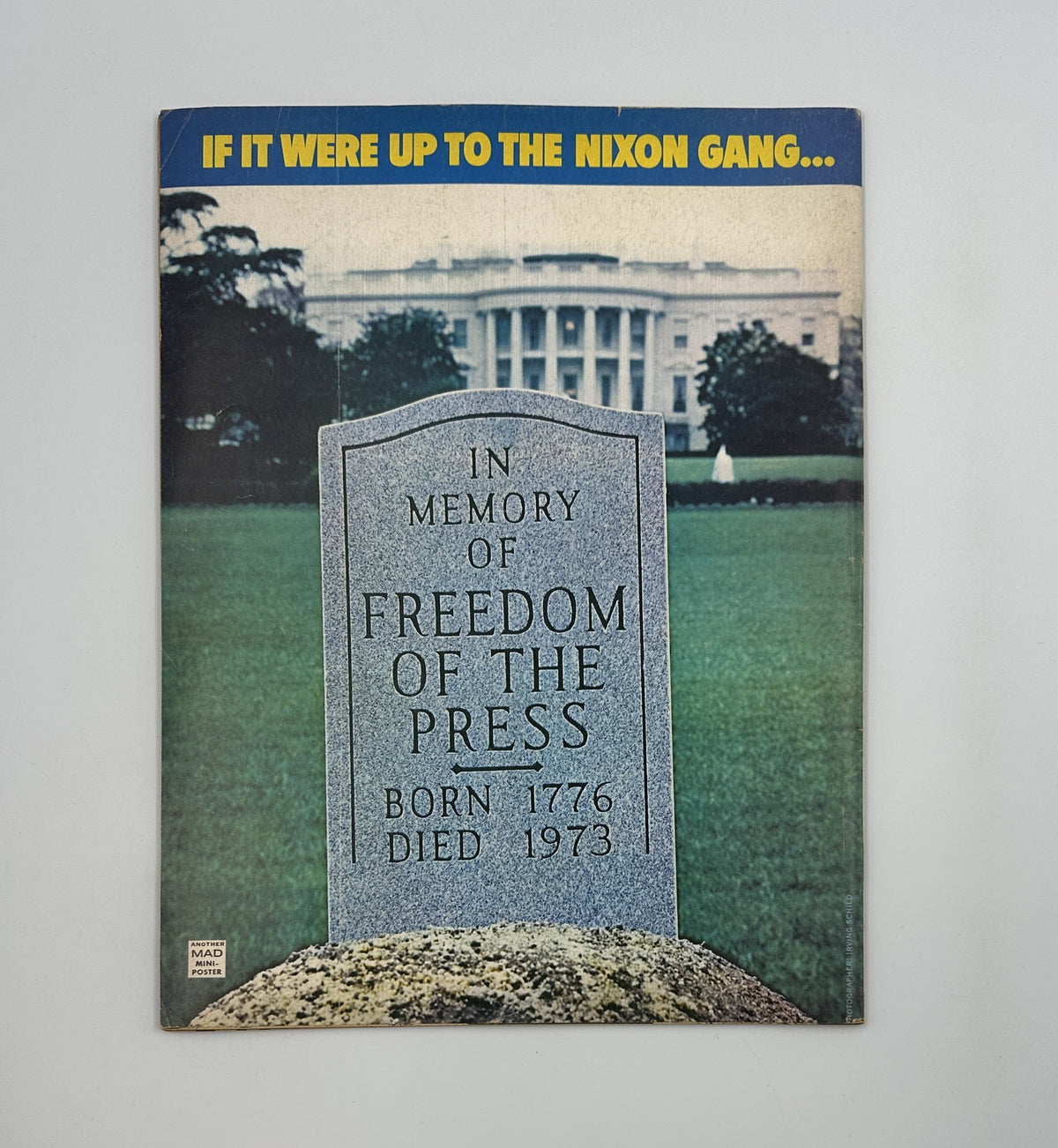 Cover of MAD Magazine No. 162 from October 1973 featuring a humorous illustration that references political satire with a tombstone reading 'In Memory of Freedom of the Press' against a backdrop of the White House.