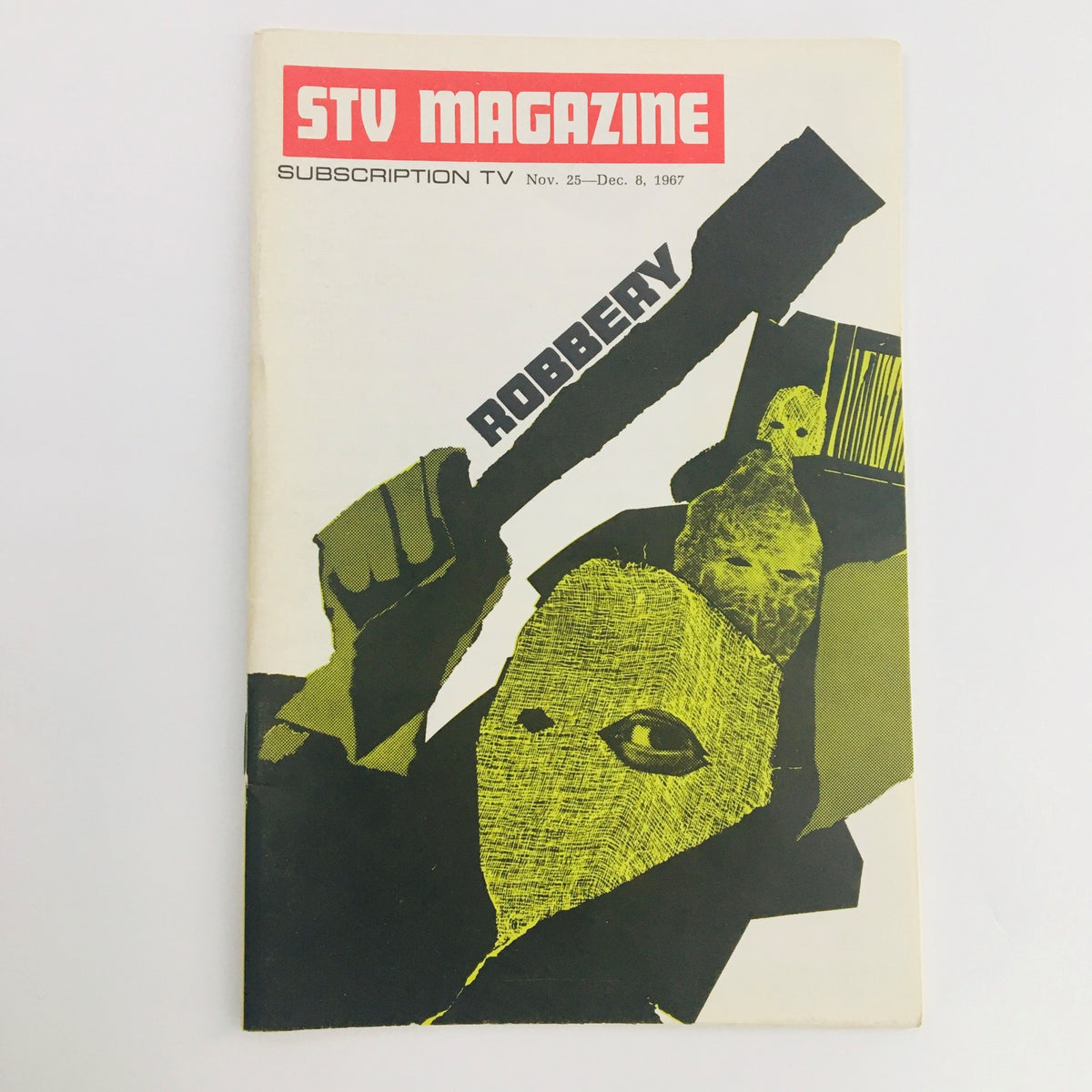 STV Magazine Subscription TV issue from November 25 to December 8, 1967, featuring a striking cover design with the title 'Robbery' and an artistic depiction of a character holding a weapon.
