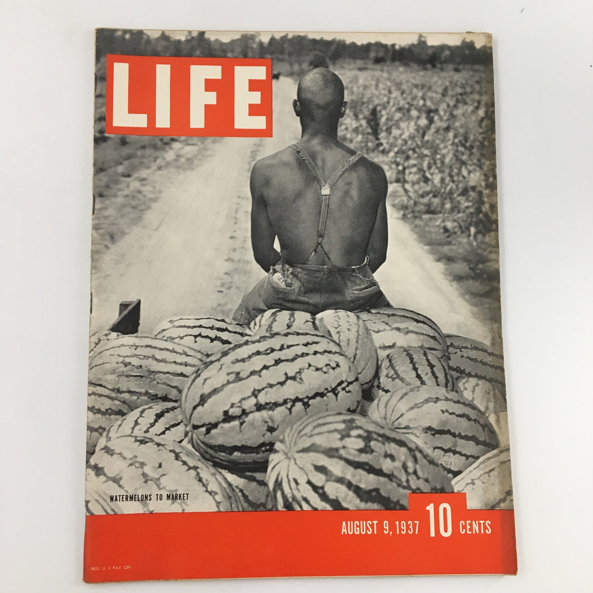 Cover of VTG Life Magazine from August 9, 1937, featuring the title 'Watermelons to Market' with a striking photograph of a man seated on a cart full of watermelons on a dirt road.