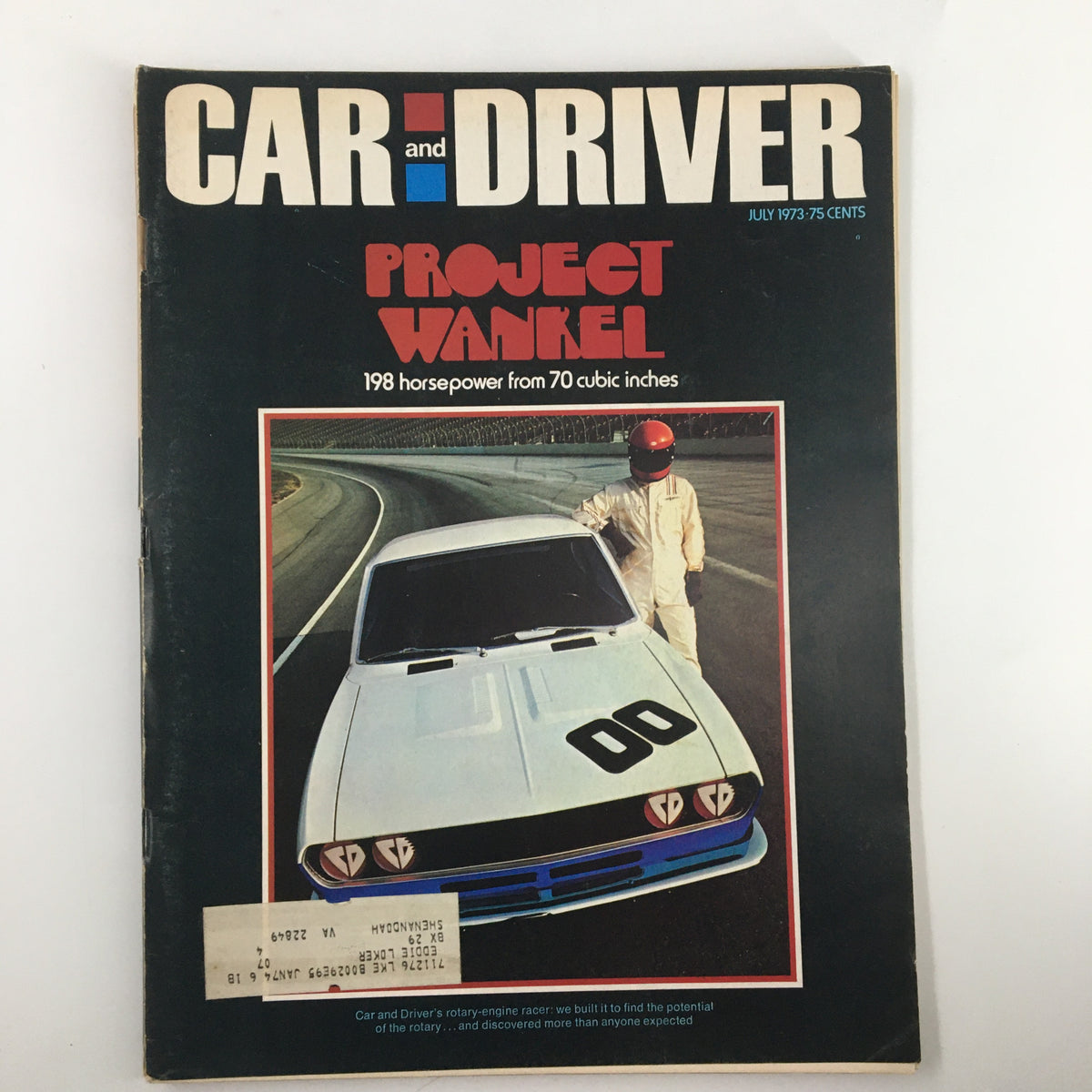 Vintage Car and Driver magazine cover from July 1973 featuring 'Project Vankel,' showcasing a car with 198 horsepower from 70 cubic inches, photographed on a racetrack.