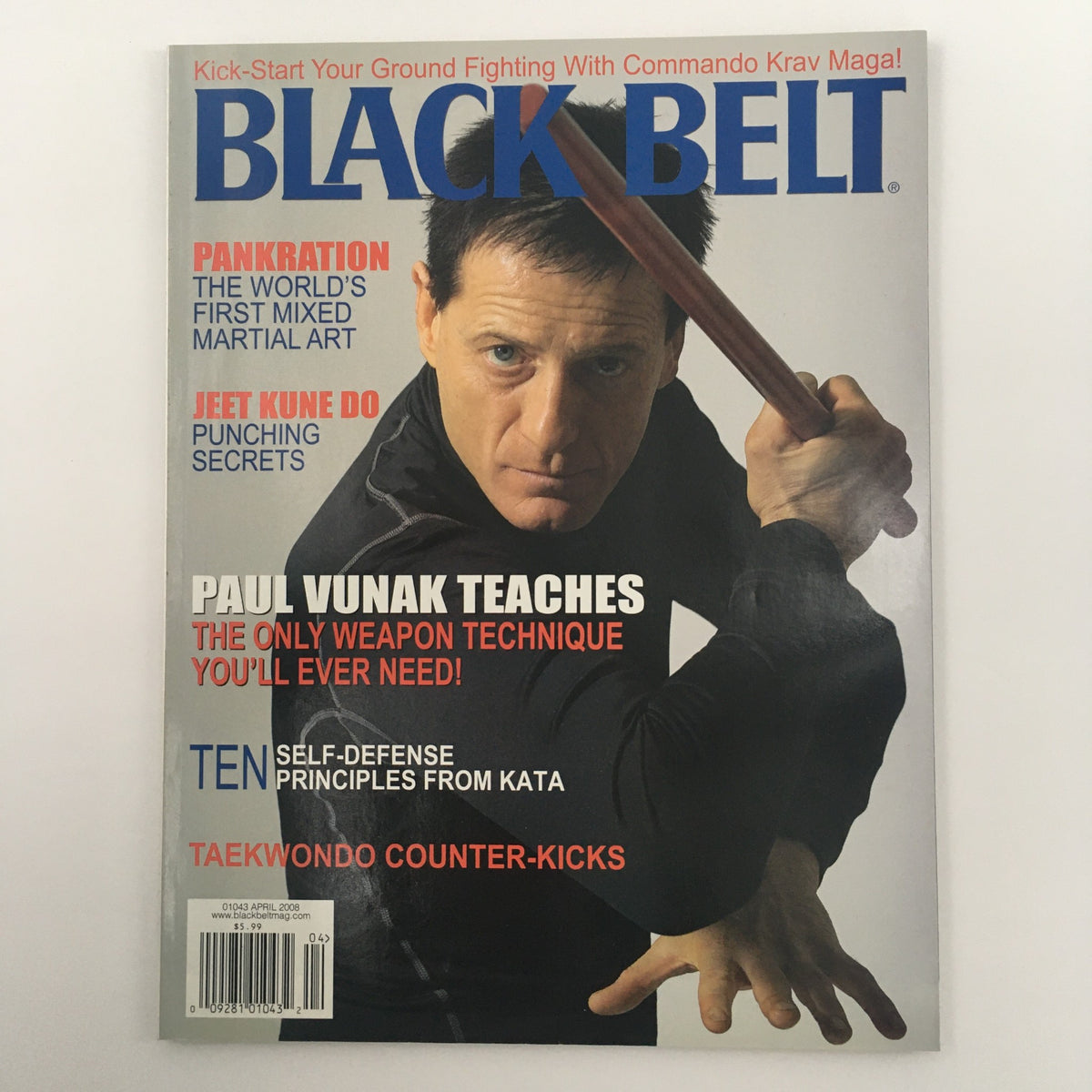 Black Belt Magazine April 2008 featuring Paul Vunak on the cover, teaching weapon techniques, highlighting martial arts skills and self-defense principles, in excellent condition.