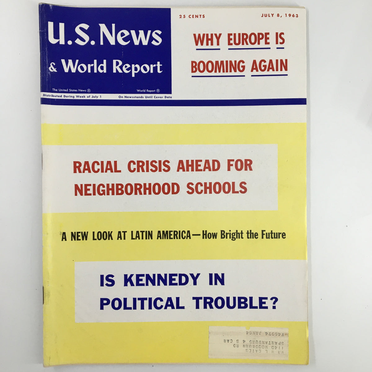 Cover of US News & World Report Magazine from July 8, 1963, featuring the headline 'Is Kennedy in Political Trouble?' along with topics on racial crisis ahead for neighborhood schools and Europe's economic revival.