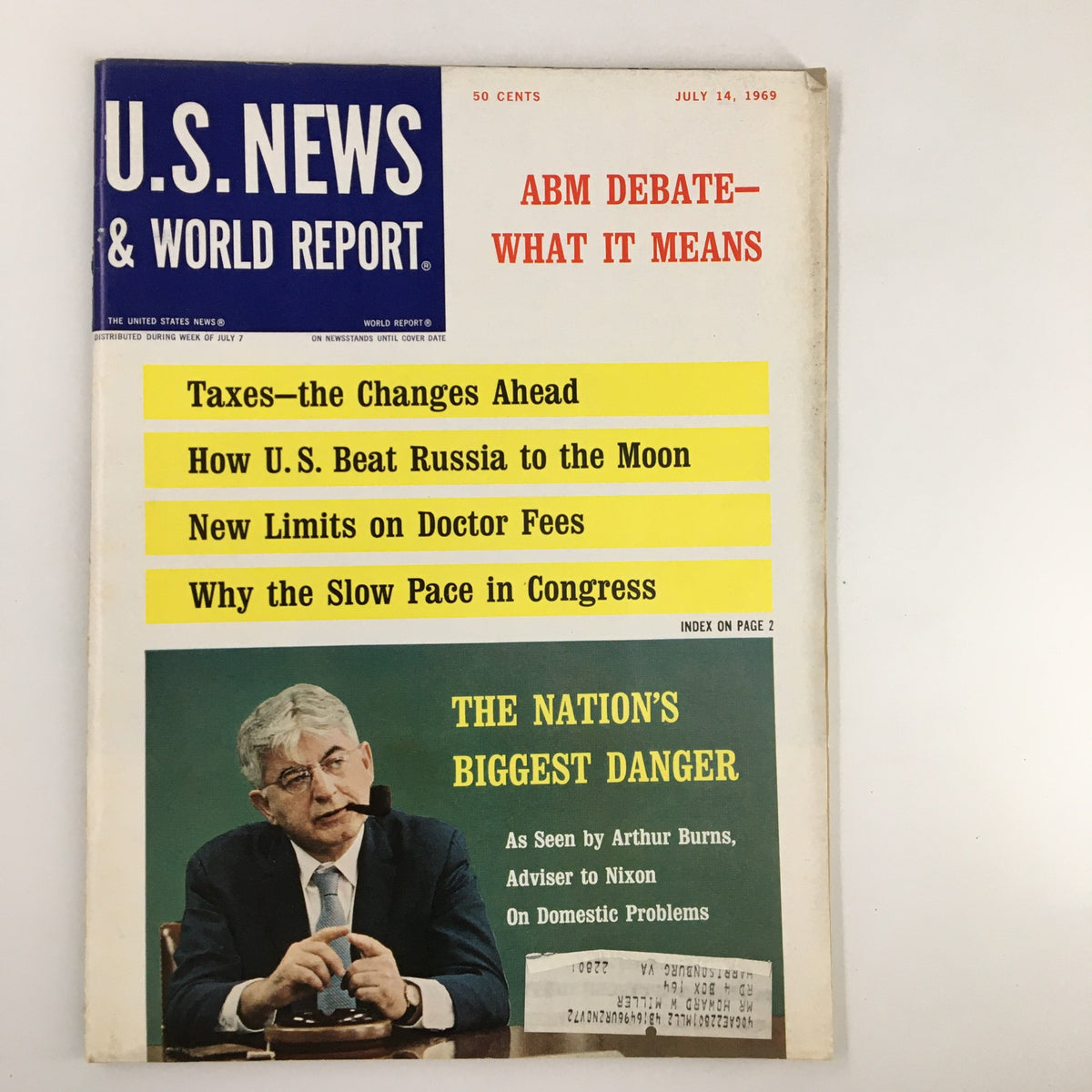 US News & World Report Magazine July 14, 1969, featuring the ABM Debate topic and articles including 'How U.S. Beat Russia to the Moon' and 'The Nation's Biggest Danger' as advised by Arthur Burns.