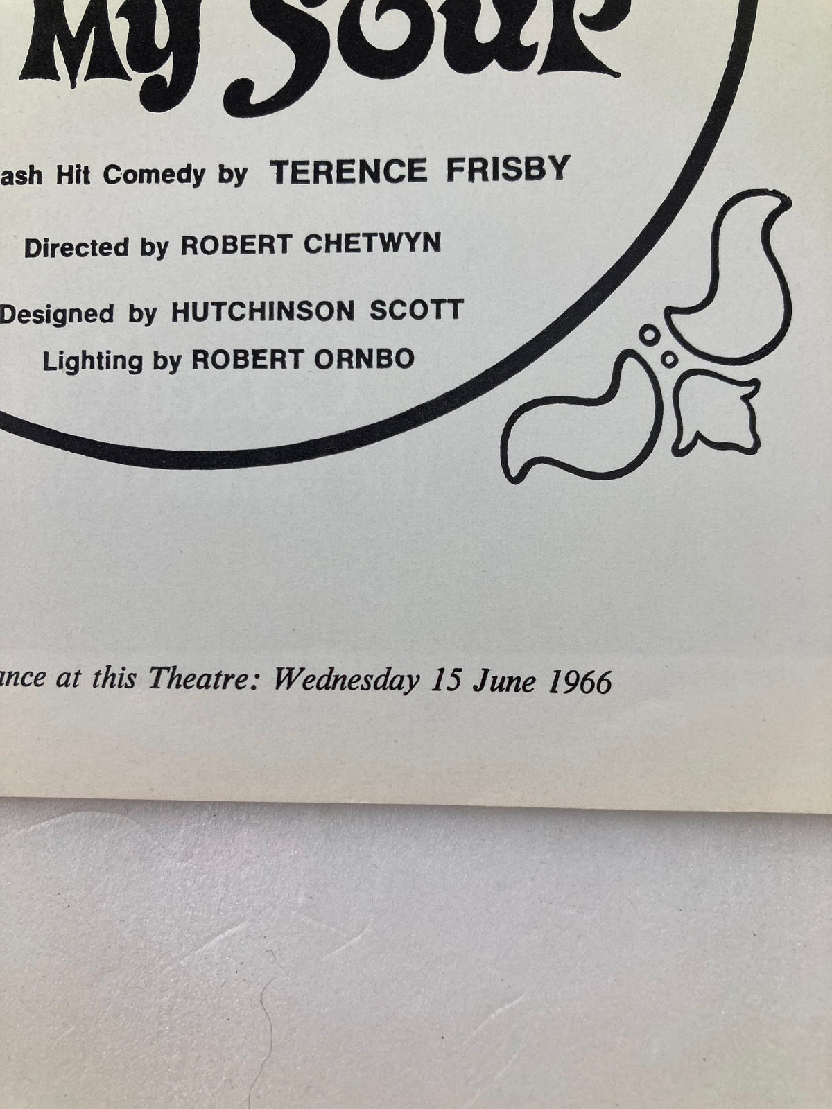 Inside pages of the 1966 programme for Globe Theatre's 'There's A Girl In My Soup', providing details about the play's direction by Terence Frisby and design by Hutchinson Scott.