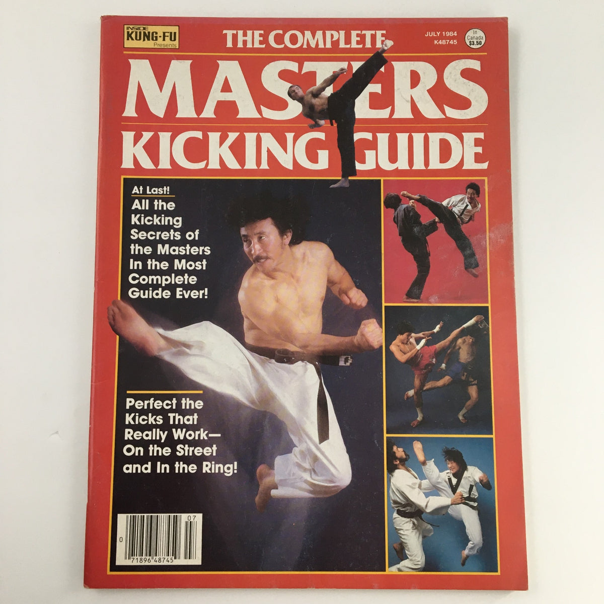 Cover of Inside Kung-Fu Magazine July 1984 featuring The Complete Masters Kicking Guide, showcasing martial arts techniques and kicking secrets with striking visuals and text highlights.