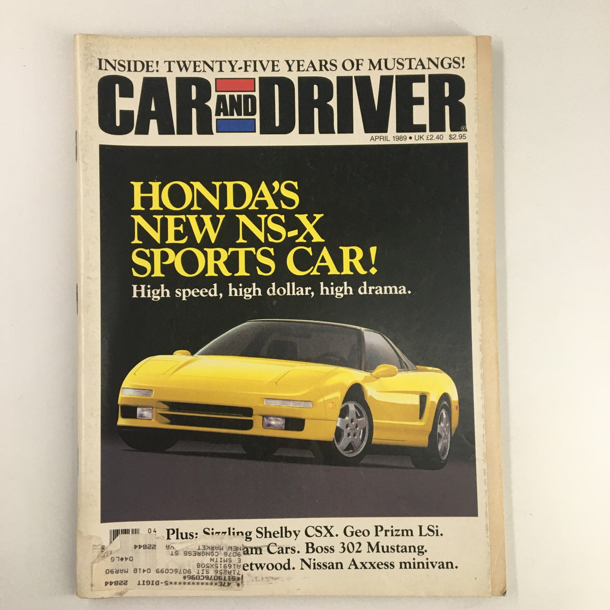 Cover of Car and Driver Magazine from April 1989 featuring the title 'Honda's New NS-X Sports Car!' and highlighting the Sizzling Shelby CSX and Geo Prizm LSi.