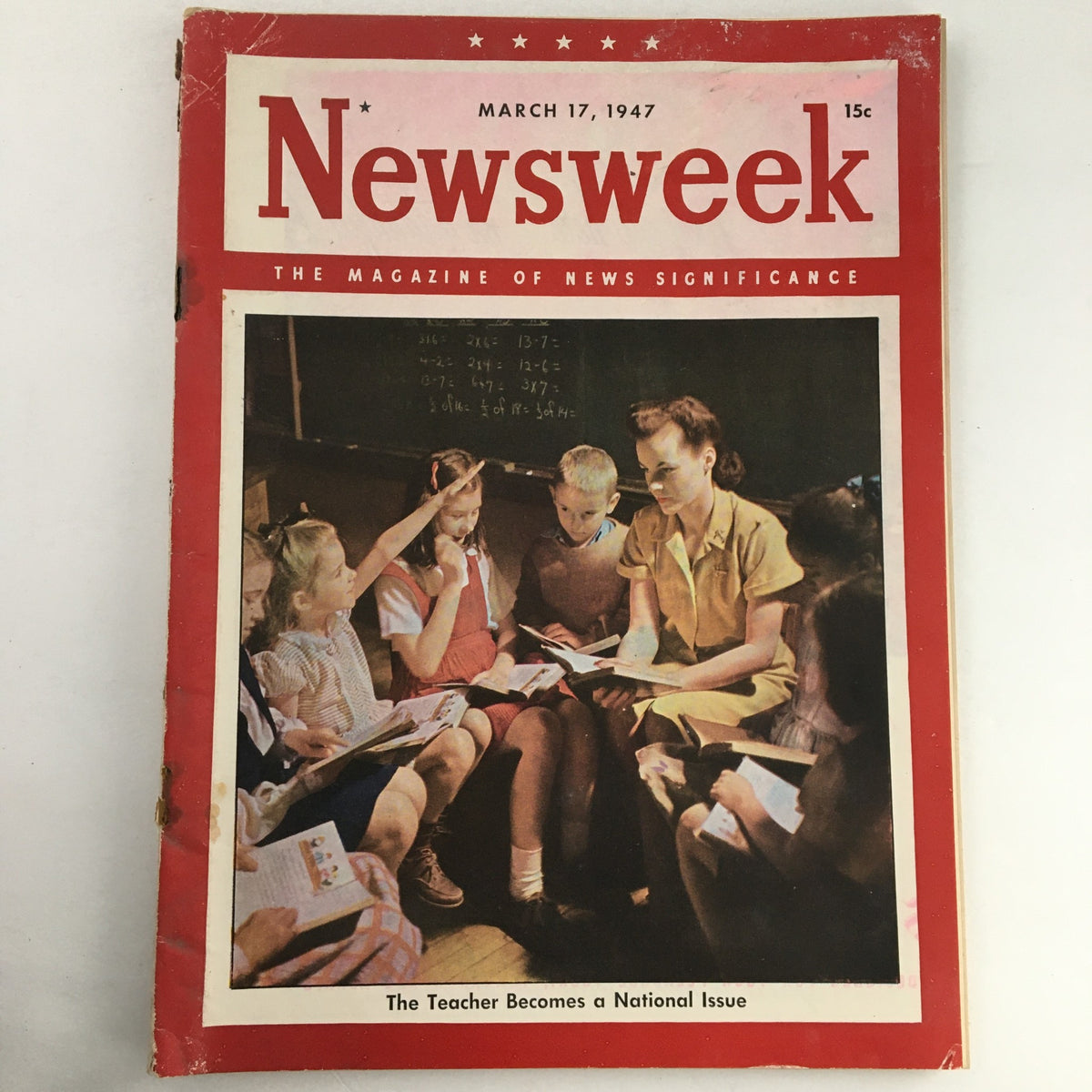 Cover of Newsweek Magazine from March 17, 1947, featuring the article 'The Teacher Becomes a National Issue' with an image of a classroom and students engaged in learning.
