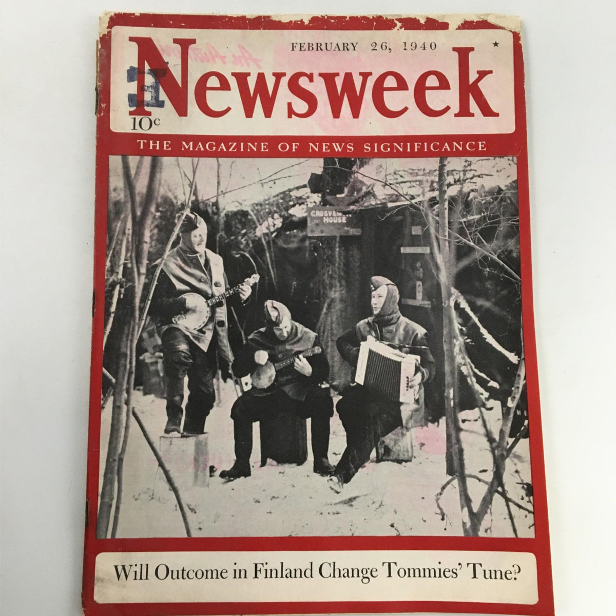 Cover of Newsweek Magazine, February 26, 1940, featuring the headline 'Will Outcome in Finland Change Tommie's Tune?' It showcases an image of men playing instruments in a wintry landscape.