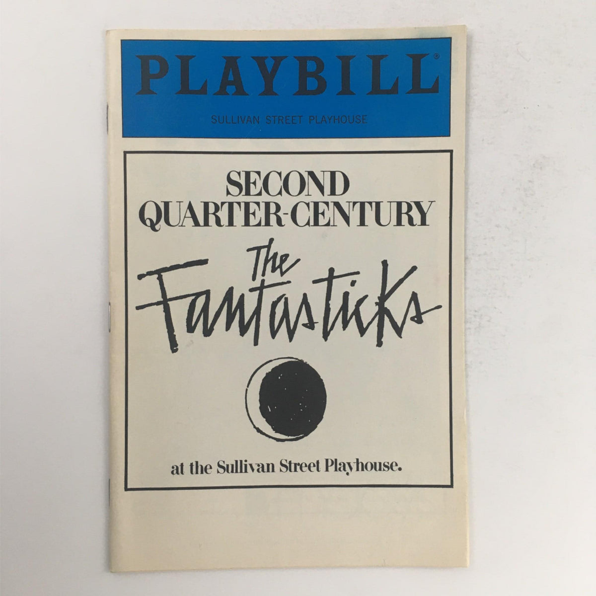 1986 Playbill for The Fantasticks by Tom Jones and Julian Stein at Sullivan Street, showcasing the cover design with 'SECOND QUARTER-CENTURY' text and the production title.