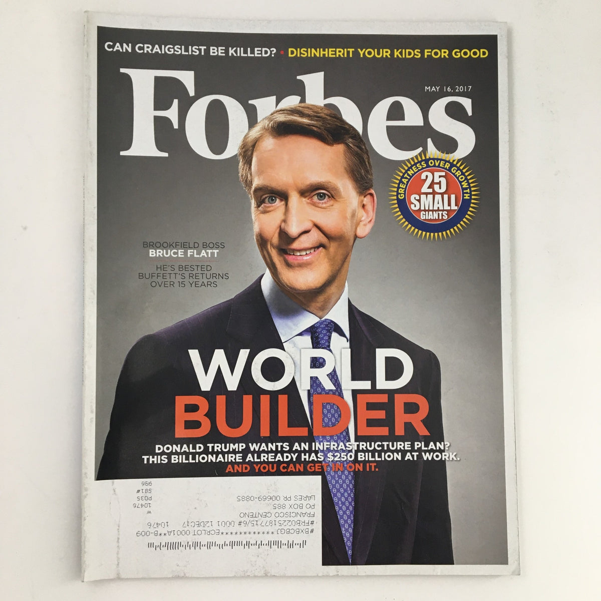 Forbes Magazine cover from May 16, 2017, featuring Brookfield Boss Bruce Flatt with the headline 'World Builder'. The cover discusses Bruce Flatt's influence in the real estate industry and infrastructure development.