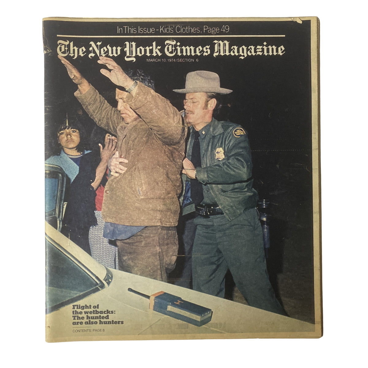 Cover of The New York Times Magazine, March 10, 1974, featuring the cover story 'Flight of the Wetbacks', depicting a Border Patrol agent arresting an undocumented immigrant.