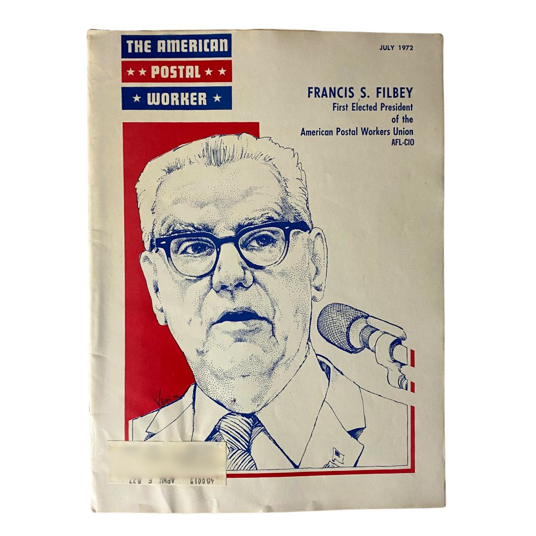 Cover of The American Postal Worker Magazine July 1972 featuring Francis S. Filbey, First Elected President of the American Postal Workers Union AFL-CIO, with a professional illustration and magazine title prominently displayed.