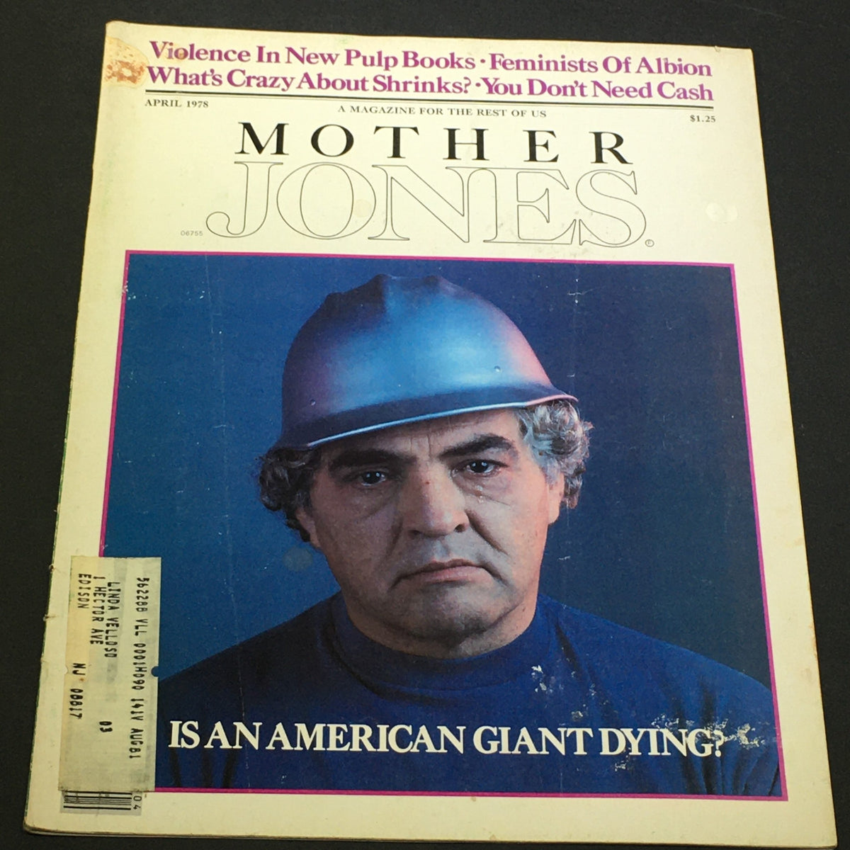 VTG Mother Jones Magazine April 1978 cover featuring a portrait of a man wearing a helmet, with the headline 'IS AN AMERICAN GIANT DYING!' and articles on feminism and cultural issues.