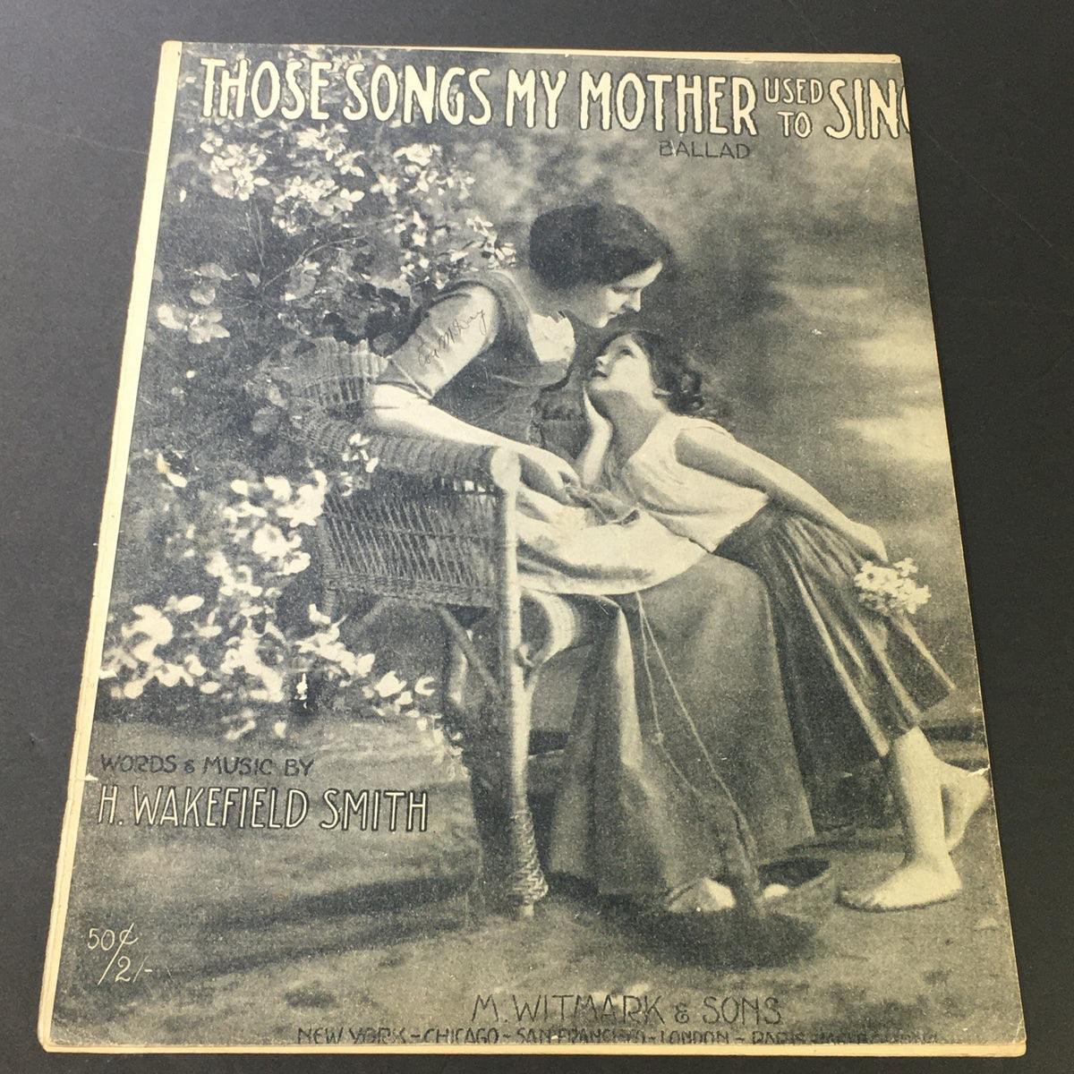 Vintage RARE Those Songs My Mother Used To Sing Ballad Music by H. Wakefield Smith