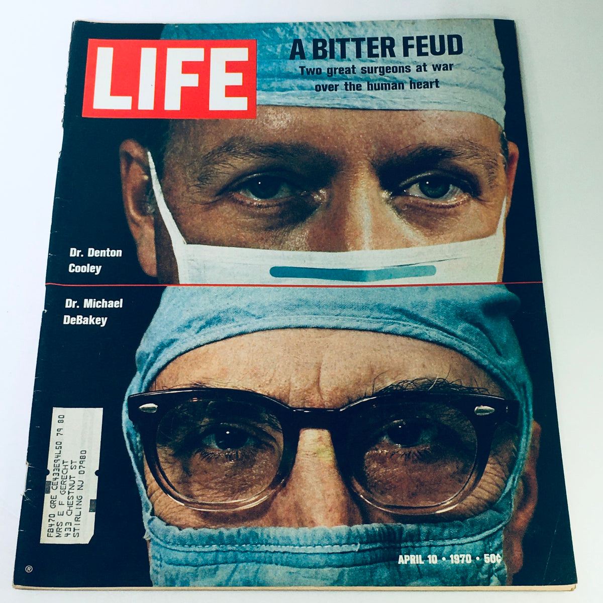 Cover of Life Magazine from April 10, 1970, featuring Dr. Denton Cooley and Dr. Michael DeBakey with the headline 'A Bitter Feud' about the two great surgeons at war over the human heart.