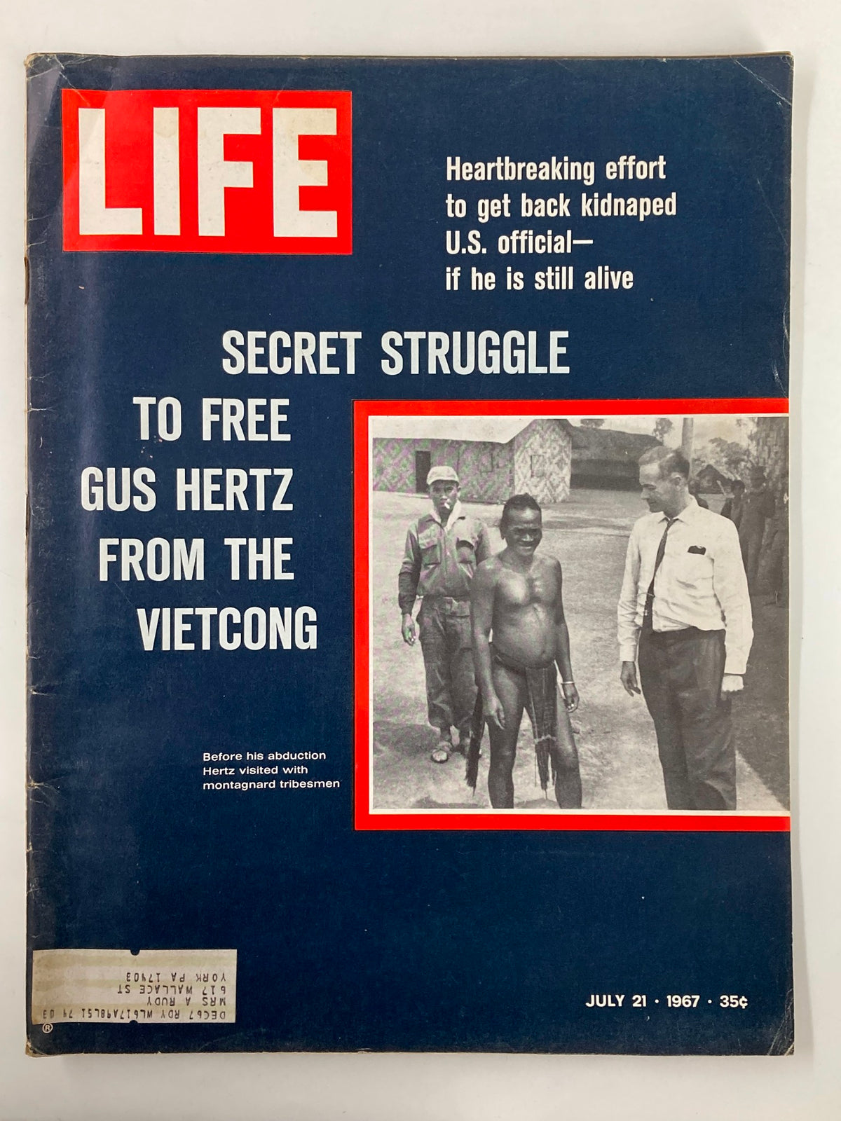 Cover of Life Magazine from July 21, 1967, featuring the title 'Secret Struggle to Free Gus Hertz from the Vietcong' and a story about Hertz's visit with Montagnard tribesmen. The magazine showcases historical themes from the 1960s with a notable cover image and includes content relevant to U.S. involvement in Vietnam.