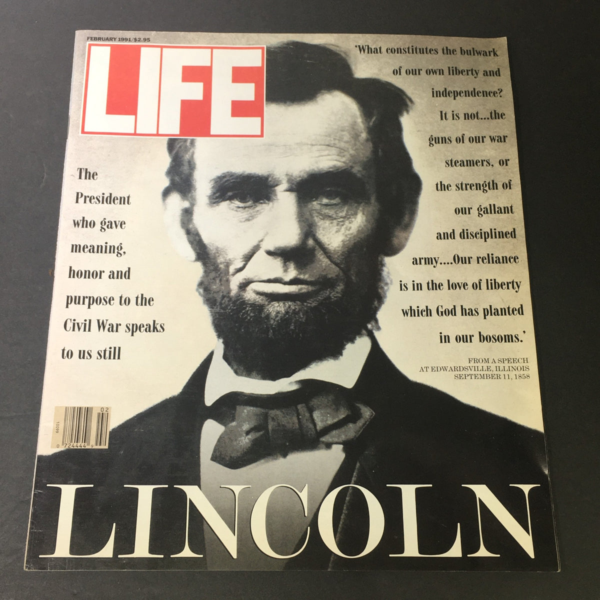 February 1991 Life Magazine cover featuring Abraham Lincoln, highlighting his significance in the Civil War with the quote: 'The President who gave meaning, honor and purpose to the Civil War speaks to us still.'