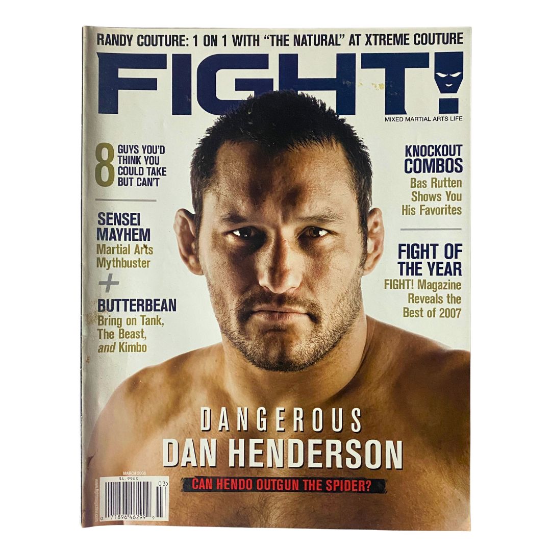 Fight! Magazine March 2008 featuring MMA fighter Dan Henderson on the cover, showcasing a moment in mixed martial arts history.