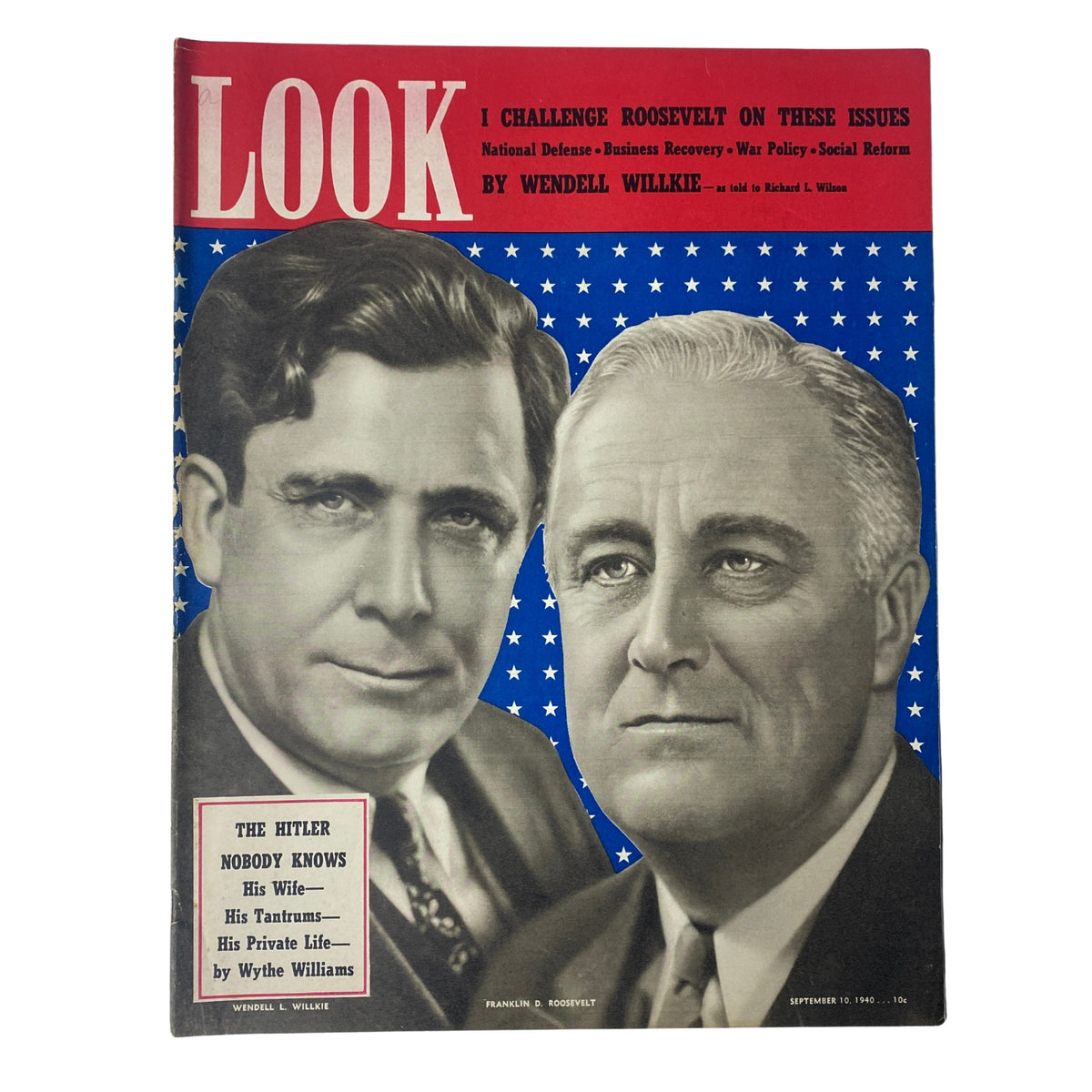 Cover of Look Magazine September 10, 1940 featuring Wendell Wilkie and Franklin D. Roosevelt with the headline 'I Challenge Roosevelt on These Issues' highlighting key political themes from the 1940 presidential campaign.
