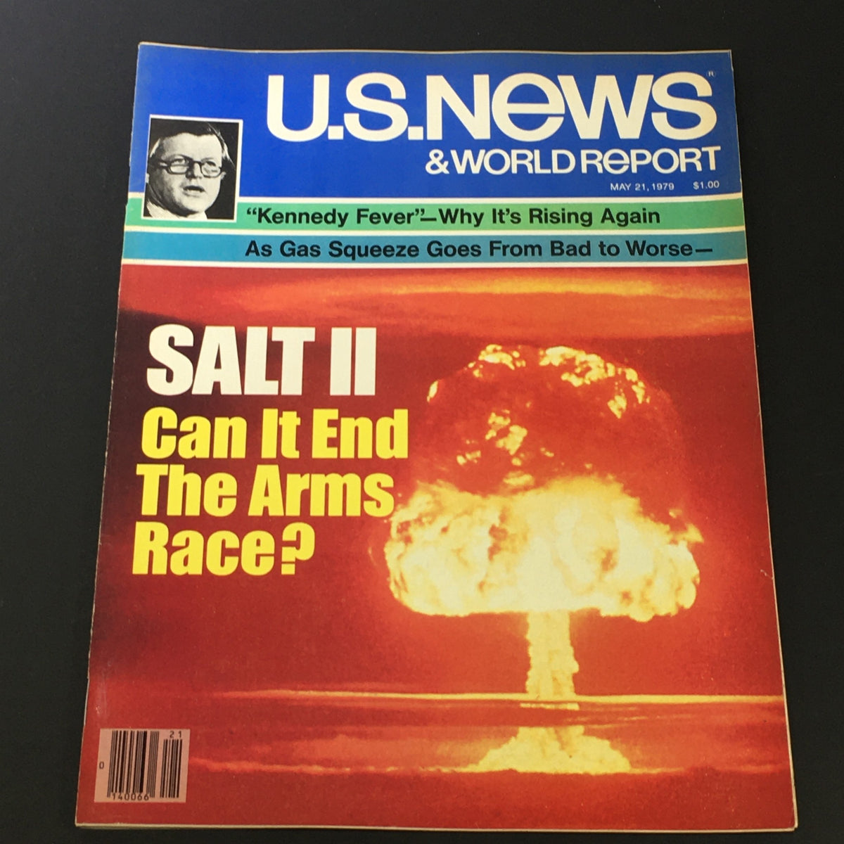 Cover of the U.S. News & World Report magazine from May 21, 1979, featuring the title 'SALT II: Can It End The Arms Race?' with a striking image of a mushroom cloud and mentions of 'Kennedy Fever' and gas price issues.
