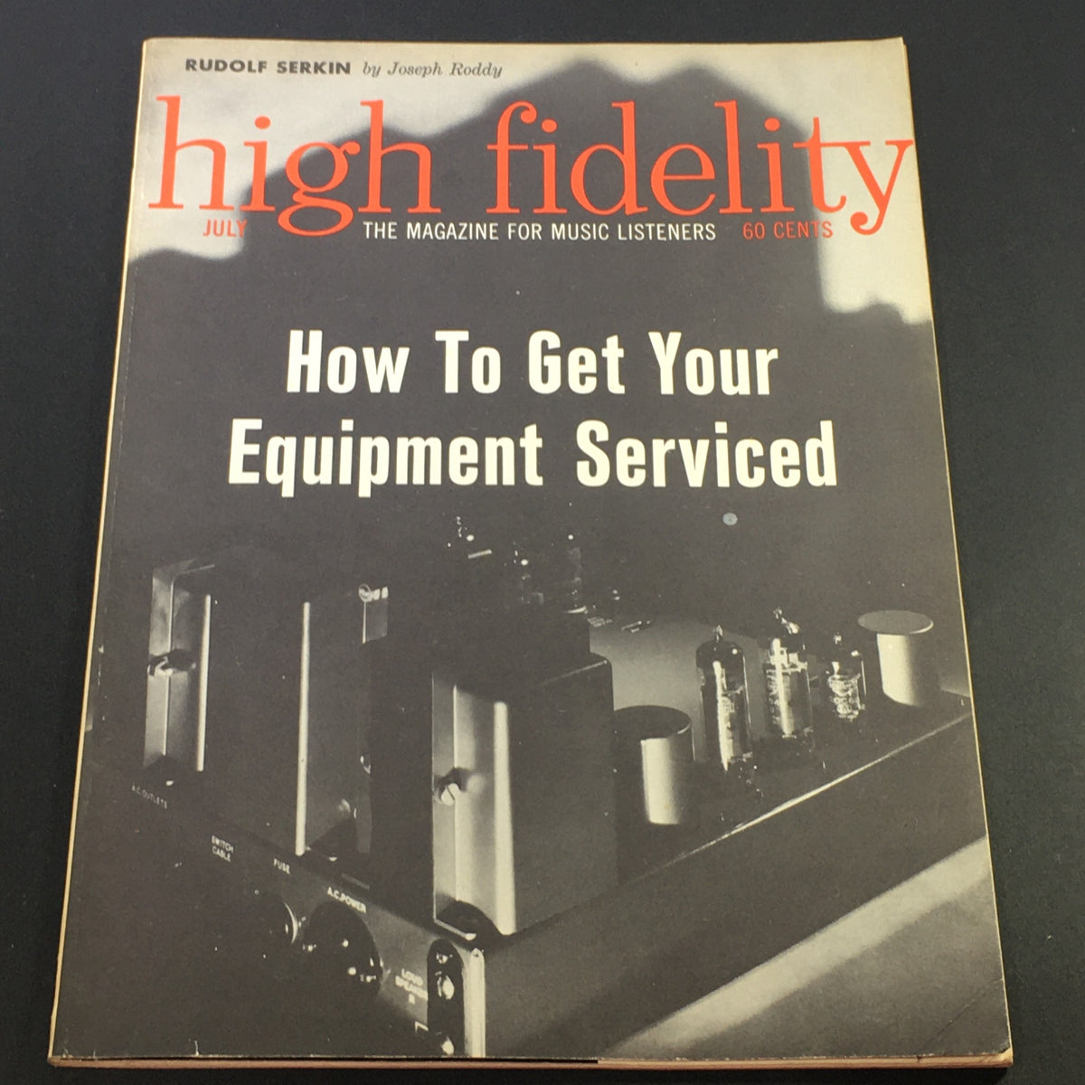 Cover of VTG High Fidelity Music Magazine July 1961 featuring an article on Rudolf Serkin by Joseph Roddy, with the headline 'How To Get Your Equipment Serviced'.