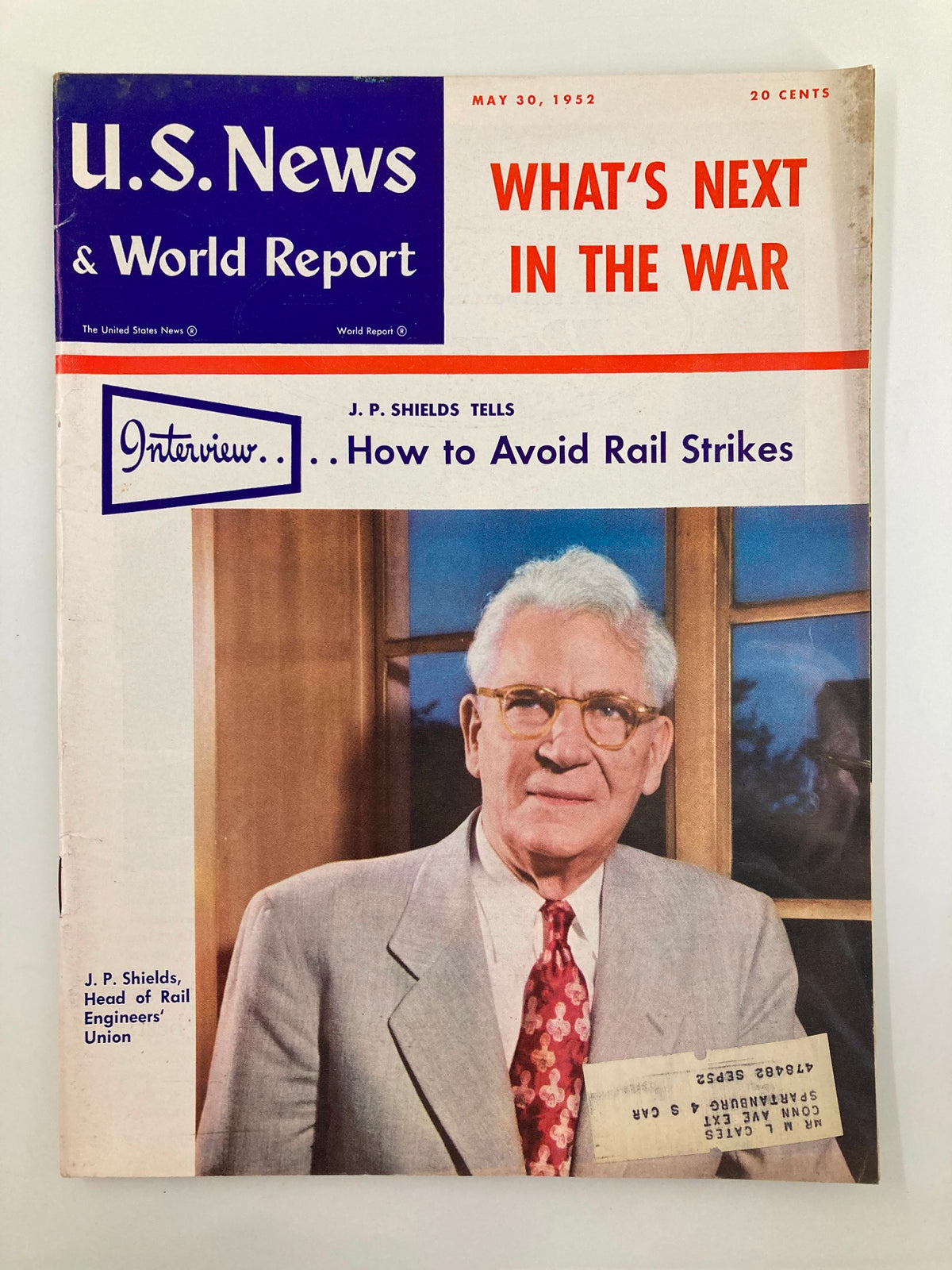 Cover of US News & World Report Magazine dated May 30, 1952, featuring JP Shields, Head of Rail Engineers' Union, discussing rail strikes. The magazine includes the title 'What's Next in the War' and highlights an interview with JP Shields.